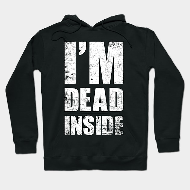 I'm Dead Inside - Funny Introvert Work Office Text Design Hoodie by PugSwagClothing